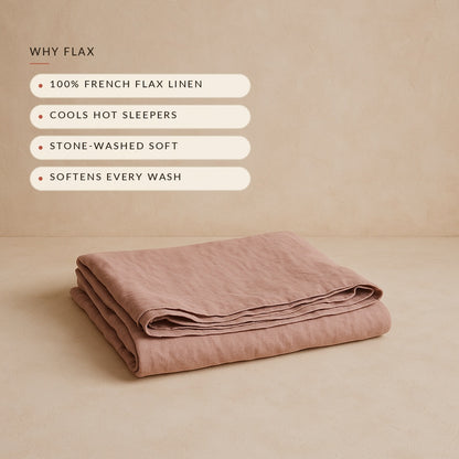 Why Flax: French flax linen, cools hot sleepers, stone-washed soft